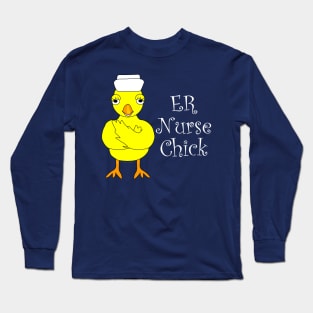 ER Nurse Chick White Text Long Sleeve T-Shirt